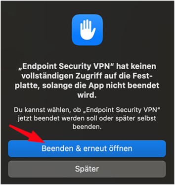 Hinweis zum Beenden der App "Endpoint Security VPN" mit Pfeil auf "Beenden & erneut öffnen"